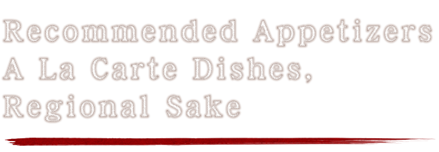 A La Carte Dishes, Regional Sake